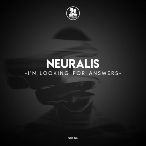 Neuralis - I'm Looking for Answers [UMR106]